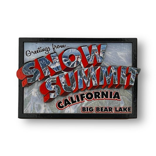 Greetings from SNow Summit california big bear lake magnet with Snow Summit logo