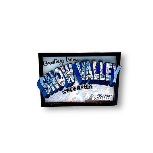 greetings from snow valley CA magnet